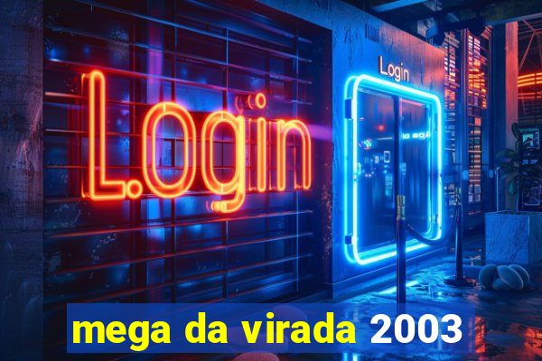 mega da virada 2003